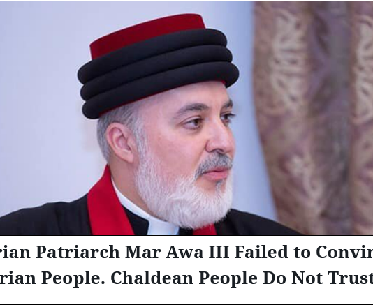 Nestorian Patriarch Mar Awa III Failed to Convince his Nestorian People. Chaldean People Do Not Trust Him!